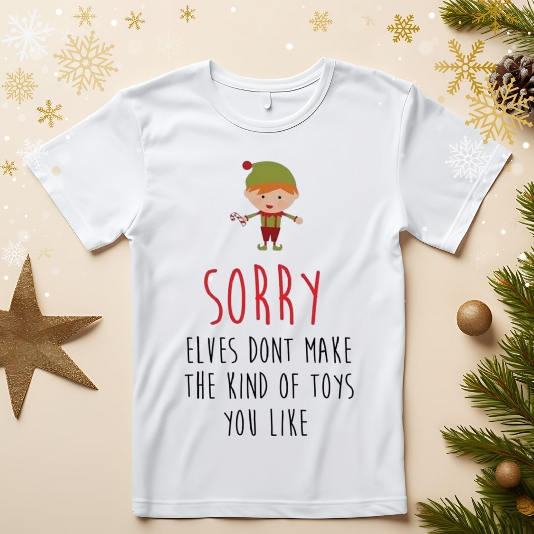"Sorry Elves don't make" Graphic Tee