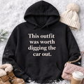 "This outfit  was worth Digging the car out" Hoodie